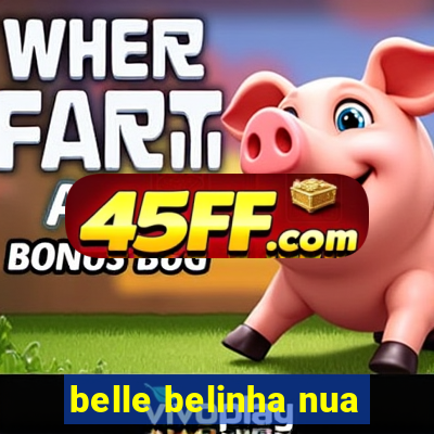 belle belinha nua